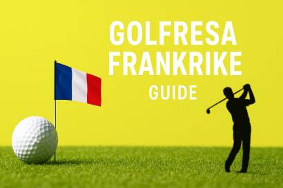 golfresa frankrike guide 2025 upptck bsta golfupplevelserna